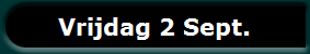 Vrijdag 2 Sept.