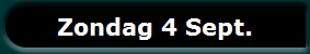 Zondag 4 Sept.